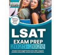 LSAT EXAM PREP 2025-2026: Includes 3 Full-Length Practice Tests, 1000+ Targeted Questions, Bonus Drills, Answer Keys and Explanations