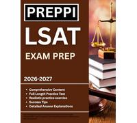 LSAT EXAM PREP 2026-2027: Tips, Strategies & Expert Techniques for a Top Score | Full-Length Practice Tests + Bonus Questions & Detailed Explanations | 98% Success Rate Guaranteed!