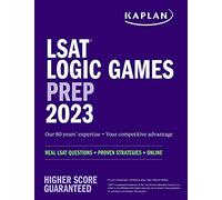 LSAT Logic Games Prep 2023: Real LSAT Questions + Proven Strategies + Online (Kaplan Test Prep)