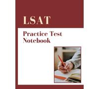 LSAT PRACTICE TEST NOTEBOOK: multiple choice and essay prep
