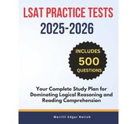 LSAT Practice Tests 2025-2026: Your Complete Study Plan for Dominating Logical Reasoning and Reading Comprehension
