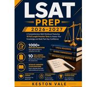 Lsat prep 2026-2027: A comprehensive Q&A workbook Featuring 10 Full Length Practice Tests to Assess Your Knowledge and Build Test Day Confidence
