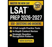 LSAT PREP 2026-2027: Complete Strategies, 3 Full-Length Practice Tests, and Proven Study Plans to Maximize Your Score