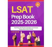 LSAT Prep Book 2025-2026: Test Prep with Practice Questions and Answer Explanations Exam Review