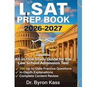 LSAT PREP BOOK 2026-2027: All-in-One Study Guide for the Law School Admission Test with 700 Up-to-Date Practice Questions, In-Depth Explanations, and a Complete Content Review