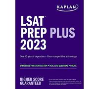 LSAT Prep Plus 2023: Strategies for Every Section + Real LSAT Questions + Online (Kaplan Test Prep)