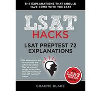LSAT Preptest 72 Explanations: A Study Guide for LSAT 72 (June 2014 LSAT) (LSAT Hacks)