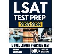 LSAT TEST PREP 2025-2026: Effective Strategies with 5 full-length LSAT Practice tests, Detailed Answers and Personalized Study Plans