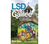 LSD to Galilee: Incarnation in the Psychedelic Subculture