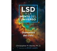 LSD y la mente del universo : Diamantes del cielo