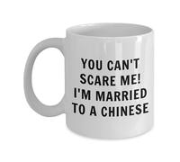 Lsjuee Chinese You Can't Scare me, I'm Married to a Chinese - Chinese Coffee Mug - China Gift
