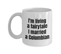 Lsjuee Colombia Mug I'm Living a Fairytale, I Married a Colombian Colombian Mug Funny Gift idea Colombian Flag on Back