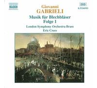 Lso Brass:Crees - GABRIELI: Music for Brass, Vol. 1