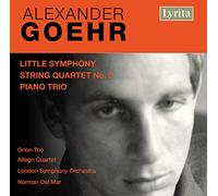 Lso/Del Mar/Allegri Quartet - Alexander Goehr: Little Symphony, Op. 15, String Quartet No. 2, Piano Trio, Op. 20