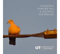 Lst - Lisboa String Trio - Cançoes Concretas E Outras Histórias