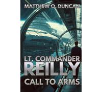 Lt. Commander Reilly - Call To Arms (Lt. Reilly)