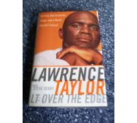 Lt over the Edge: Tackling Quarterbacks, Drugs, and a World Beyond Football