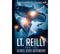 Lt. Reilly and the Black Bird Offensive