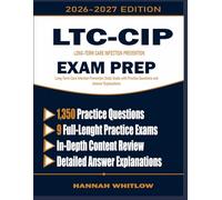 LTC-CIP Exam Prep: Long-Term Care Infection Prevention Study Guide with Practice Questions and Answer Explanations
