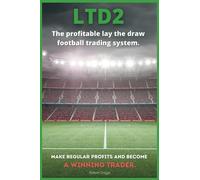 LTD2: The profitable lay the draw football trading system