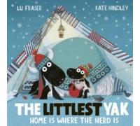 Lu Fraser The Littlest Yak: Home Is Where the Herd Is Paperback Book Lu Fraser Multicolor