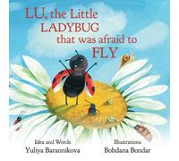 Lu, the Little Ladybug That Was Afraid to Fly (Ladybug Lu Collection)