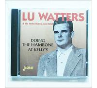 Lu Watters & His Yerba Buena Jazz Band - Doing The Hambone At Kelly's