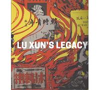Lu Xun's Legacy: Printmaking in Modern China: An Exhibition of Prints from the Muban Educational Trust