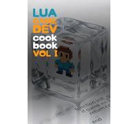 LUA Game DEV CookBook VOL I