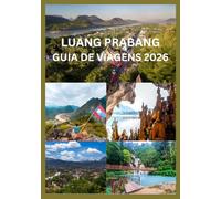 LUANG PRABANG GUIA DE VIAGENS 2026