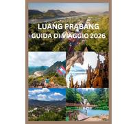 LUANG PRABANG GUIDA DI VIAGGIO 2026