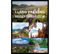 LUANG PRABANG REISEFÜHRER 2026