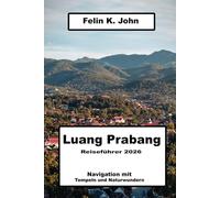 Luang Prabang Reiseführer 2026: Navigation mit Tempeln und Naturwundern