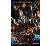 Luathara: Otherworld Trilogy (Book Three): Volume 3 (The Otherworld Series)