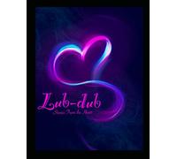 Lub Dub: Stories from the Heart