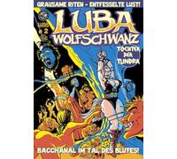 Luba Wolfschwanz 2: Bacchanal im Tal des Blutes!
