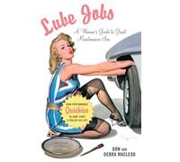 Lube Jobs: A Woman's Guide to Great Maintenance Sex