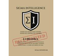 LUBIANKA: De la Cheka al FSB: anatomía del sistema soviético-ruso de inteligencia, contrainteligencia y seguridad del Estado (SIGMA INTELLIGENCE)