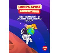 Lubie's Space Adventure: Astronaut & Alien Coloring Booking