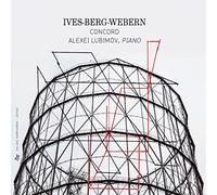 Ives; Berg; Webern: Concord