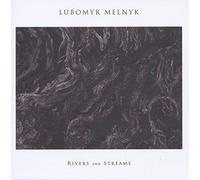 Lubomyr Melnyk - Rivers And Streams [VINYL]