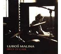 Lubos Malina - Piece Of Cake