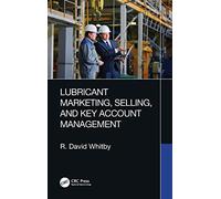 Lubricant Marketing, Selling, and Key Account Management