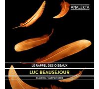 Luc Beaus?jour - Le rappel des Oiseaux