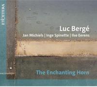 Luc Berge : Luc Bergé: The Enchanting Horn CD (2025) NEW Amazing Value