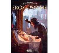 Luc Ferry Clotilde Bruneau Diego O Mythen der Antike: Eros & Psyche (Graphic Nov