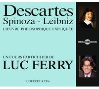 Luc Ferry - Descartes - Spinoza - Leibniz - Philosophique (4CD)