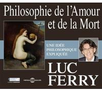 Luc Ferry - Philosophie De L'Amour Et De La Mort (3CD)