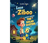 Luca and Ziboo: Journey Through The Solar System (Libri di Crystal Shine)