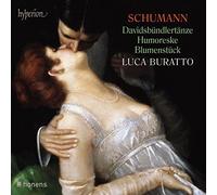 Luca Buratto - Schumann: Davidsbundlertanze, Humoreske & Blumenstuck - Hyperion